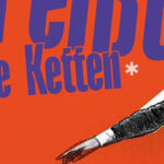 Ausstellung: Schwestern, zerreißt eure Ketten.