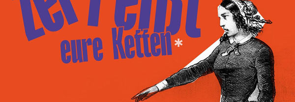 Ausstellung: Schwestern, zerreißt eure Ketten.